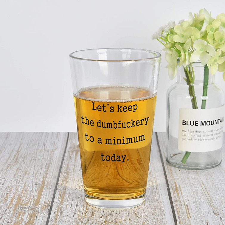 wisdomfurnitureco Funny Beer Glass Let's Keep To A Minimum Today Beer